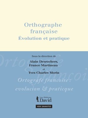 cover image of Orthographe française, Évolution et pratique